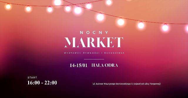 Grafika promująca Nocny Market w Hali Odra 14-15 stycznia 2022 w godz. 16:00-22:00