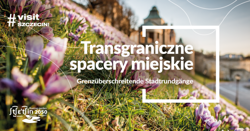 Transgraniczne Spacery Miejskie 2022